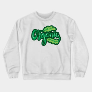 Organic hand lettering calligraphy. Slogan concept. Crewneck Sweatshirt